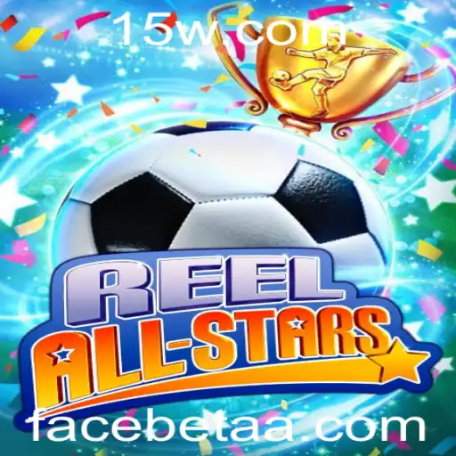 ReelAllStars: O Innovador Jogo de Estratégia e Sucesso Contínuo em Facebet